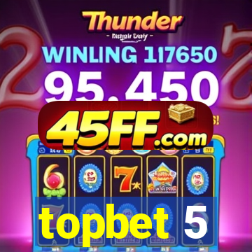 topbet 5